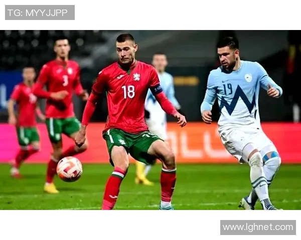 2019年欧洲预选赛保加利亚对阵黑山精彩回顾与赛后分析